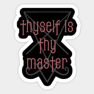 Thyself is thy master Sticker